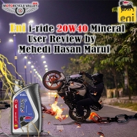 Eni Lubricants-ride 20W40 Mineral User Review by – Mehedi Hasan Maruf